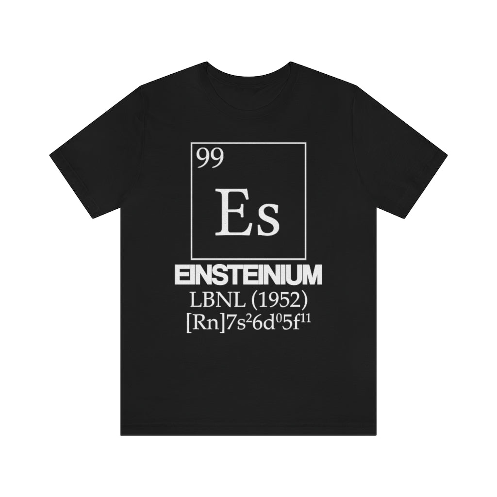 Einsteinium Element-99 T-Shirt, by Aardvark Dreams [Elementwear]