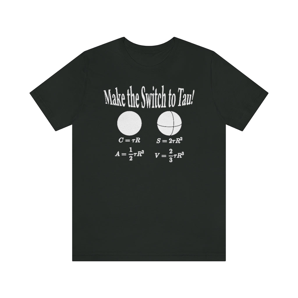Make the Switch to Tau! Math T-Shirt