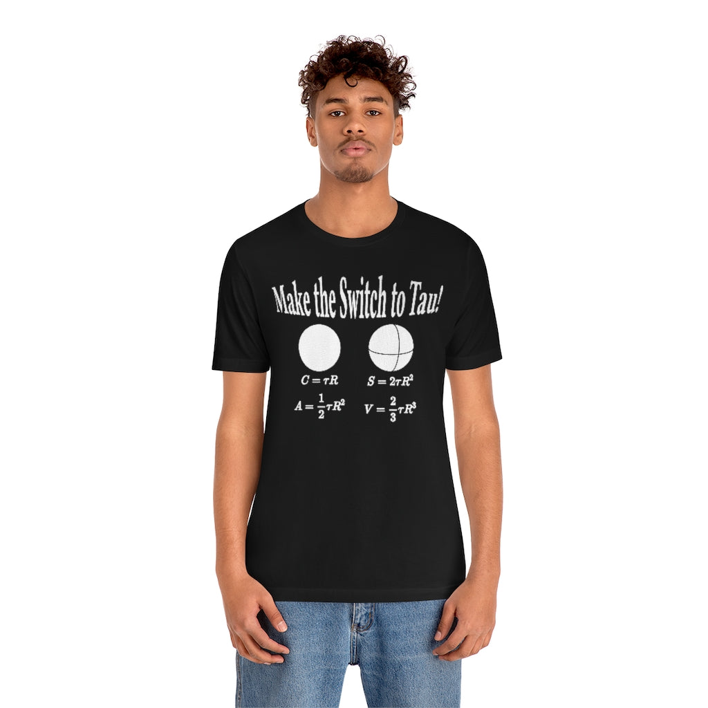 Make the Switch to Tau! Math T-Shirt