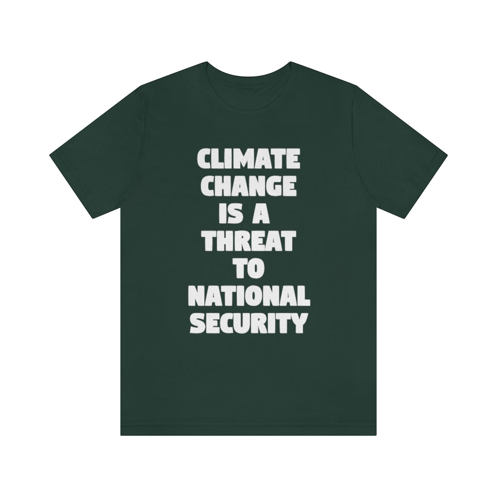 Climate Change is a Threat to National Security T-Shirt, by Aardvark Dreams